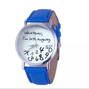 Women’s Whatever I am Late Anyway Wristwatch